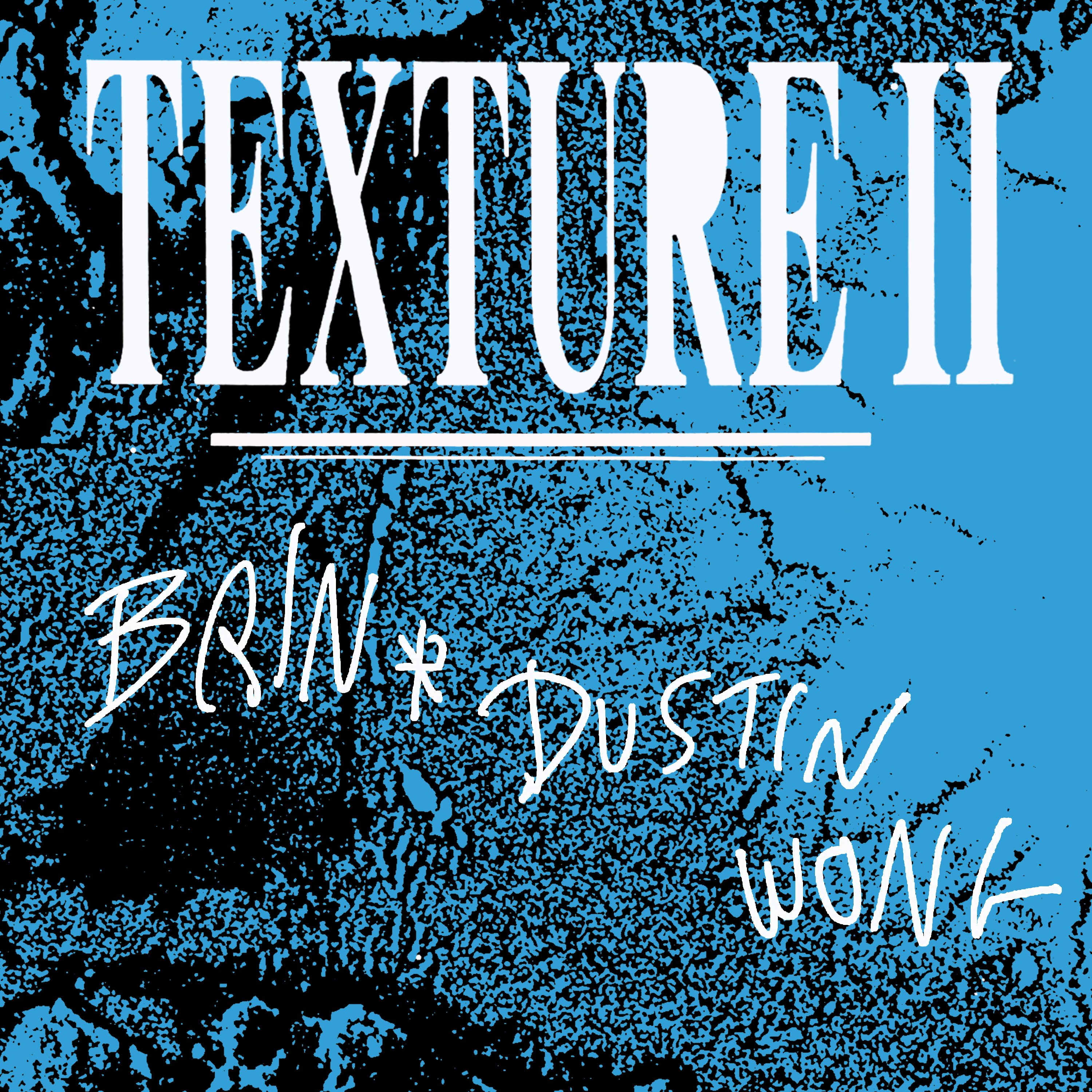 Brin & Dustin Wong - Texture II | LEAVING RECORDS | Avaialble now
